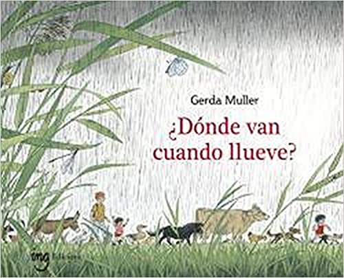 Gerda Muller donde van cuando llueve